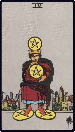 Four of Pentacles tarot card from the Rider-Waite-Smith deck